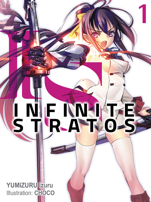 Title details for Infinite Stratos, Volume 1 by Izuru Yumizuru - Wait list